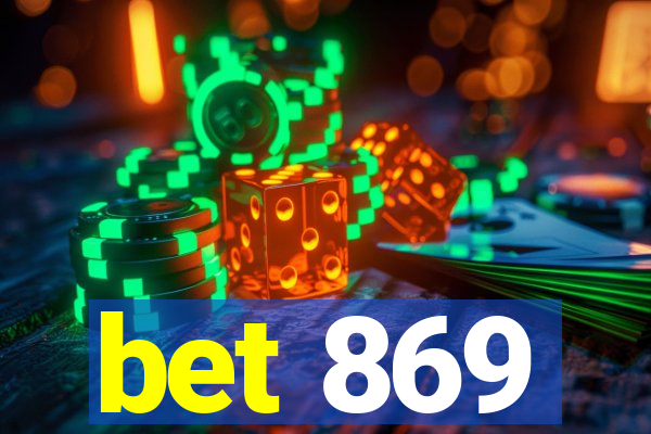 bet 869